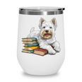 West Highland Terrier Books Dog Breed Westie For Men Women Kids Wine Tumbler