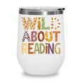 Wild About Reading Book Animal Children's Book Lover Teacher Wine Tumbler