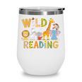 Wild About Reading Kid Love Wild Animal Books Back To School Wine Tumbler Wild About Reading Kid Love Wild Animal Books Back To School Wine Tumbler