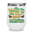 WILD ABOUT READING I Love Books Bookworm Library Day Wine Tumbler WILD ABOUT READING I Love Books Bookworm Library Day Wine Tumbler