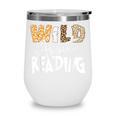 WILD ABOUT READING Reading Books Bookworm Library Day Wine Tumbler WILD ABOUT READING Reading Books Bookworm Library Day Wine Tumbler
