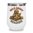 Wild About Reading Sloth Coffee Teacher Book Lover Wine Tumbler