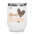 Wild About Reading Teacher Books Reader Lovers Leopard Zebra Wine Tumbler