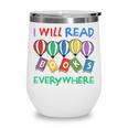 I Will Read Books Everywhere Across America Child Readers Wine Tumbler I Will Read Books Everywhere Across America Child Readers Wine Tumbler