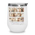 I Will Read Books Here And There I Will Read Books Anywhere Wine Tumbler