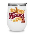 In My Wizard Era Groovy Bookish Fantasy Reader Book Lover Wine Tumbler In My Wizard Era Groovy Bookish Fantasy Reader Book Lover Wine Tumbler