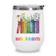 Women Floral Book Big Fan Of Human Rights Liberal Protest Wine Tumbler Women Floral Book Big Fan Of Human Rights Liberal Protest Wine Tumbler