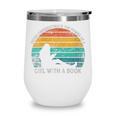 Women's Never Underestimate The Power Of A Girl With Book Reading Wine Tumbler Women's Never Underestimate The Power Of A Girl With Book Reading Wine Tumbler