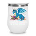 In A World Full Of Bookworms Be A Book Dragon Wine Tumbler In A World Full Of Bookworms Be A Book Dragon Wine Tumbler
