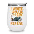 I Write Book Writer Author Book Writing Novelist Wine Tumbler I Write Book Writer Author Book Writing Novelist Wine Tumbler