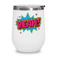 Yeah Comic Comic Book Graphic Wine Tumbler