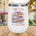 100 Days In The Books Cute Book 100 Days Of School Teachers Wine Tumbler