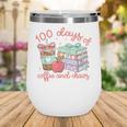 100 Days Of Coffee And Chaos Coquette Bow Book Apple Wine Tumbler 100 Days Of Coffee And Chaos Coquette Bow Book Apple Wine Tumbler