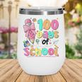 100th Day Of School Teacher Books 100 Days Of School Women Wine Tumbler 100th Day Of School Teacher Books 100 Days Of School Women Wine Tumbler