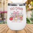 100th Day Of School Teachers 100 Days Of Coffee Chaos Books Wine Tumbler 100th Day Of School Teachers 100 Days Of Coffee Chaos Books Wine Tumbler
