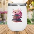 Axolotl Book Lover Librarian Reading Library Readers Wine Tumbler