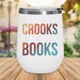 Ban Liars And Crooks Not History And Books Wine Tumbler