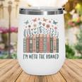 Im With The Banned Book Readers Librarian Read Banned Books Wine Tumbler