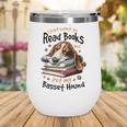 Basset Hound Dog Breed I Just Want To Read Books And Pet My Wine Tumbler