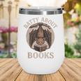 Batty About Books Reading Book Lover Men Women Distressed Wine Tumbler Batty About Books Reading Book Lover Men Women Distressed Wine Tumbler