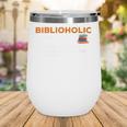 Biblioholic Definition Reading Nerd Book Lovers Geek Wine Tumbler Biblioholic Definition Reading Nerd Book Lovers Geek Wine Tumbler