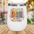 Boho Floral Book Big Fan Of Human Rights Liberal Protest Wine Tumbler Boho Floral Book Big Fan Of Human Rights Liberal Protest Wine Tumbler