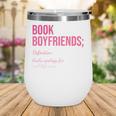 Book Boyfriends Definition Wine Tumbler Book Boyfriends Definition Wine Tumbler