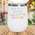 This Is My Book Character Costume Book Lover Groovy Wine Tumbler