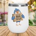 This Is My Book Character Costume Pigeon Kids Reading Wine Tumbler This Is My Book Character Costume Pigeon Kids Reading Wine Tumbler