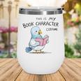 This Is My Book Character Costume I Pigeon Reading Tee Wine Tumbler