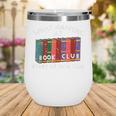 Book Club Read Reading Librarian Men Women Kids Wine Tumbler