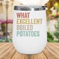 Book Lover Austen Literature What Excellent Boiled Potatoes Wine Tumbler Book Lover Austen Literature What Excellent Boiled Potatoes Wine Tumbler