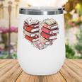 Book Lover Heart Shape Reading Librarian Valentine Men Women Wine Tumbler Book Lover Heart Shape Reading Librarian Valentine Men Women Wine Tumbler