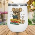 Book Lover Koala Reading Bookish Library Read Books Be Kind Wine Tumbler Book Lover Koala Reading Bookish Library Read Books Be Kind Wine Tumbler