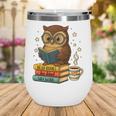 Book Lover Owl Reading Bookish Library Read Books Be Kind Wine Tumbler