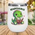 Book Lover Reading Dinosaur Readosaurus Library Wine Tumbler