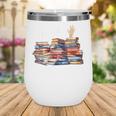 Book Lover For Women Readers Teacher Librarian Wine Tumbler Book Lover For Women Readers Teacher Librarian Wine Tumbler