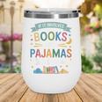 Book Lovers Reading Bedtime Cozy Pajama For Librarians Wine Tumbler Book Lovers Reading Bedtime Cozy Pajama For Librarians Wine Tumbler
