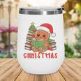 Book Reading Just Waiting For Christmas Gingerbread Wine Tumbler Book Reading Just Waiting For Christmas Gingerbread Wine Tumbler