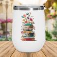 Book Stack With Flowers Reading Lover Bookish Wine Tumbler