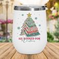 All Booked For Christmas Book Christmas Tree Lights Bookish Wine Tumbler