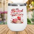 All Booked For Valentines Cute Book Lover Quote Wine Tumbler