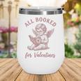 All Booked For Valentines Cute Cherub Vintage Book Lover Wine Tumbler All Booked For Valentines Cute Cherub Vintage Book Lover Wine Tumbler