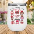 All Booked For Valentine's Day Book Lover Bookworm Bookish Wine Tumbler