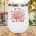 All Booked For Valentine’s Day Readers Teachers Bookworms Wine Tumbler