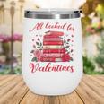 All Booked For Valentines Librarian Book Lover Teacher Wine Tumbler All Booked For Valentines Librarian Book Lover Teacher Wine Tumbler