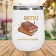 Bookmarks Are For Quitters Book Lover Saying Wine Tumbler