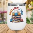 “Books Coffee & Yarn Enthusiast Cozy Reader Wine Tumbler
