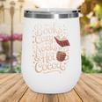 Books Cozy Nooks Hot Cocoa Winter Reading Warmth Comfort Wine Tumbler Books Cozy Nooks Hot Cocoa Winter Reading Warmth Comfort Wine Tumbler