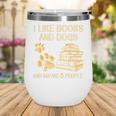 I Like Books And Dogs And Maybe 3 People Vintage Sayin Wine Tumbler I Like Books And Dogs And Maybe 3 People Vintage Sayin Wine Tumbler